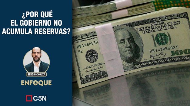 C5N | ¿POR QUÉ el GOBIERNO no puede ACUMULAR RESERVAS?