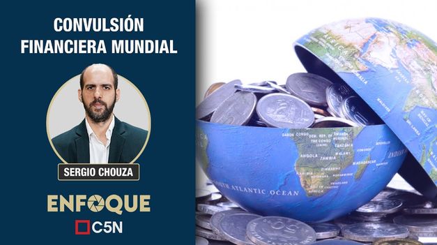 C5N | La ARGENTINA, ante la CONVULSIÓN FINANCIERA MUNDIAL