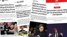 Los medios del mundo se hicieron eco del escándalo de coimas en el gobierno de Javier Milei.&nbsp;&nbsp;