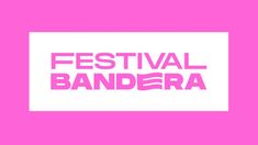 Festival Bandera: se reveló la grilla completa de la edición 2025. Festival Bandera: se reveló la grilla completa de la edición 2025.