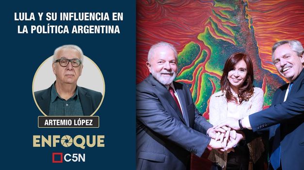 C5N | La INFLUENCIA de LULA en la POLÍTICA ARGENTINA