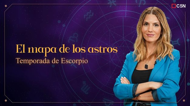C5N | EL MAPA de los ASTROS - TEMPORADA de ESCORPIO