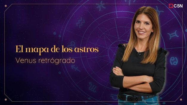 C5N | EL MAPA de LOS ASTROS: VENUS RETRÓGRADO
