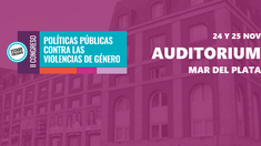 El 24 y 25 de noviembre se realizará en Mar del Plata el “II Congreso: Políticas públicas contra las violencias de género”. El 24 y 25 de noviembre se realizará en Mar del Plata el “II Congreso: Políticas públicas contra las violencias de género”.