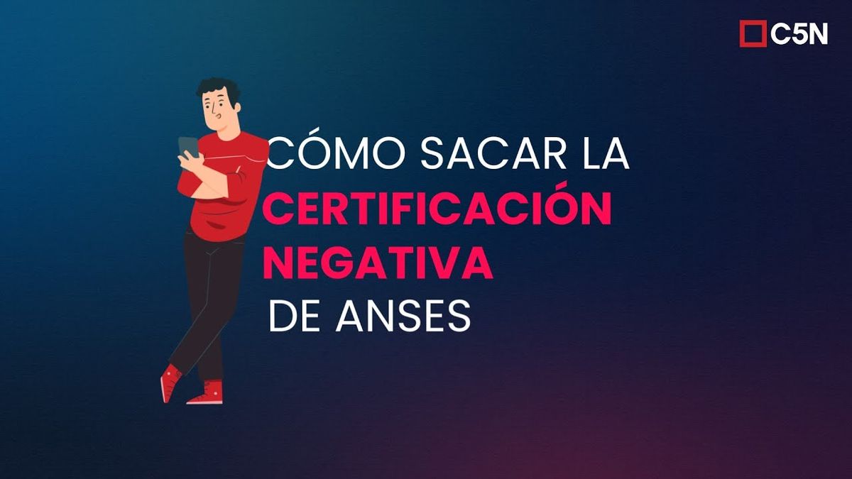 Certificación Negativa De Anses Qué Es Y Cómo Obtenerla