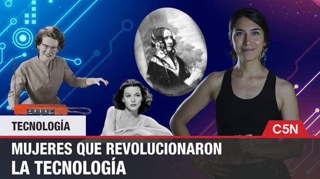 C5N | MUJERES QUE REVOLUCIONARON la TECNOLOGÍA