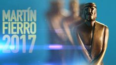 Todos los programas nominados a los Martín Fierro 2017 Todos los programas nominados a los Martín Fierro 2017