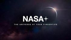 Se viene NASA+, la nueva plataforma de streaming.