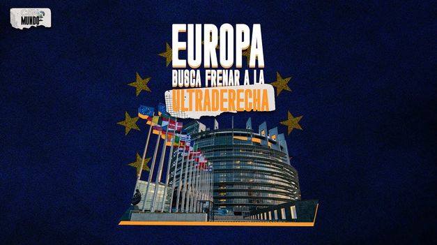 C5N | EUROPA busca FRENAR la ULTRADERECHA